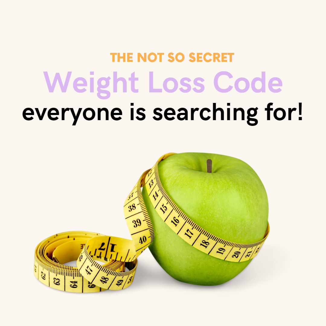 THE NOT SO SECRET WEIGHT LOSS CODE!
